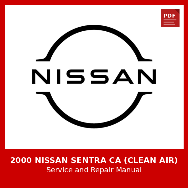 2000 Nissan Sentra CA (Clean Air) OEM Factory Repair Manual