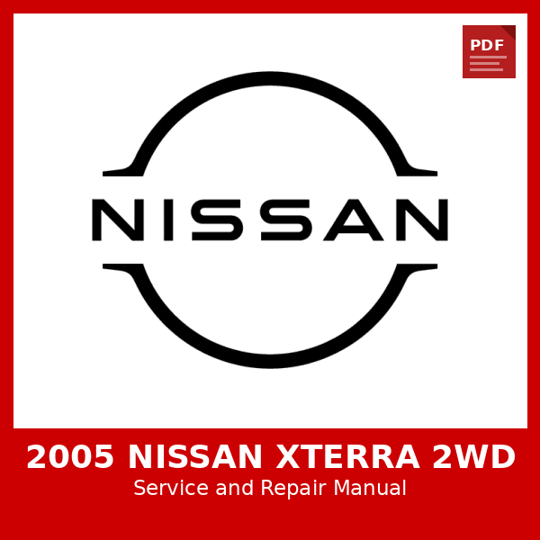 2005 Nissan Xterra 2WD OEM Factory Repair Manual