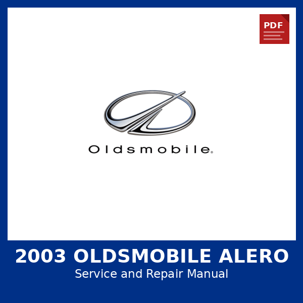 2003 Oldsmobile Alero OEM Factory Repair Manual