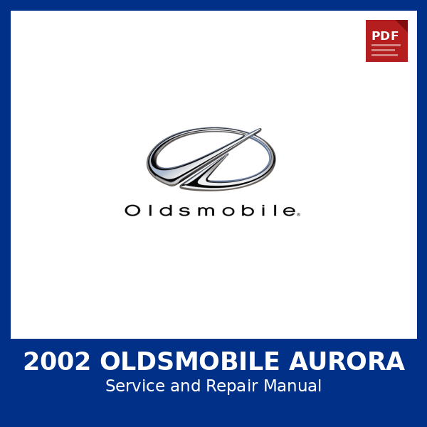 2002 Oldsmobile Aurora OEM Factory Repair Manual