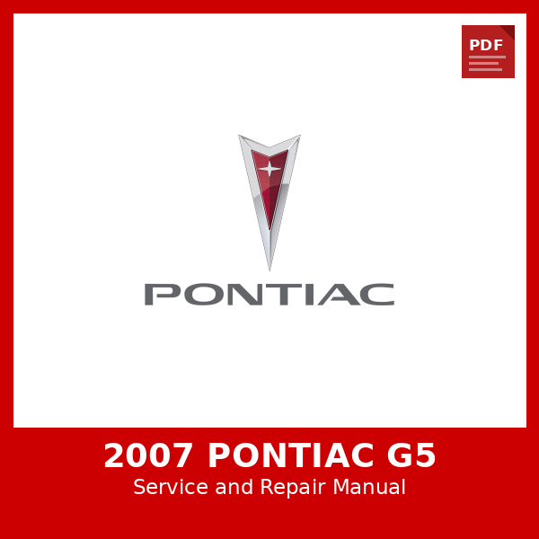 2007 Pontiac G5 OEM Factory Repair Manual