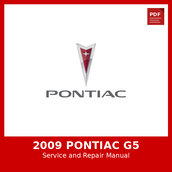 2009 Pontiac G5 OEM Factory Repair Manual
