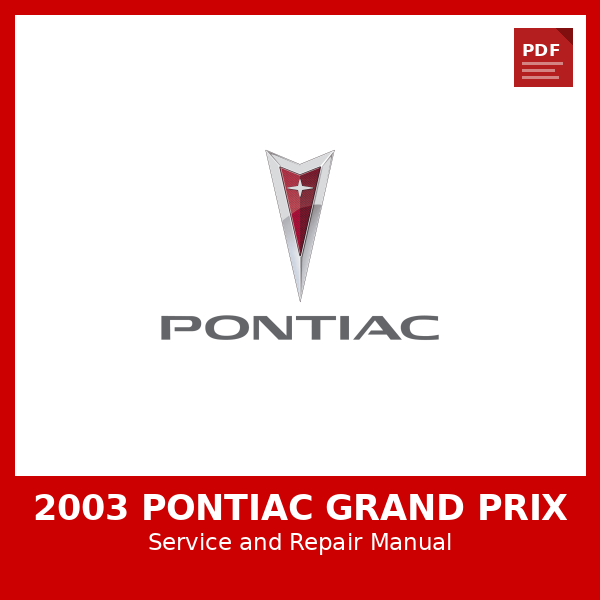 2003 Pontiac Grand Prix OEM Factory Repair Manual