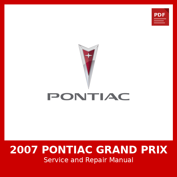 2007 Pontiac Grand Prix OEM Factory Repair Manual