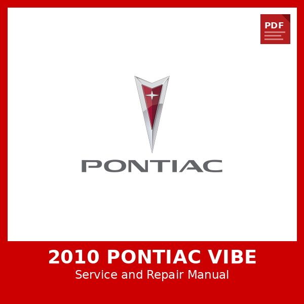 2010 Pontiac Vibe OEM Factory Repair Manual