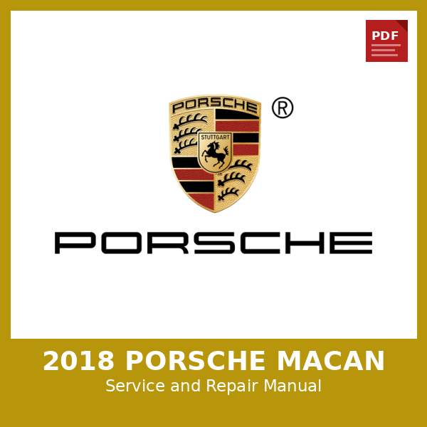 2018 Porsche Macan OEM Factory Repair Manual