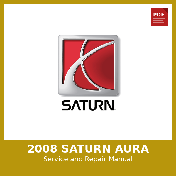 2008 Saturn Aura OEM Factory Repair Manual