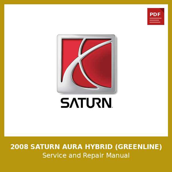 2008 Saturn Aura Hybrid (Greenline) OEM Factory Repair Manual
