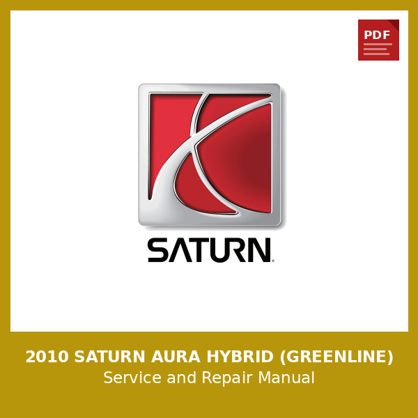 2010 Saturn Aura Hybrid (Greenline) OEM Factory Repair Manual