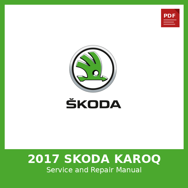 2017 Skoda Karoq OEM Factory Repair Manual