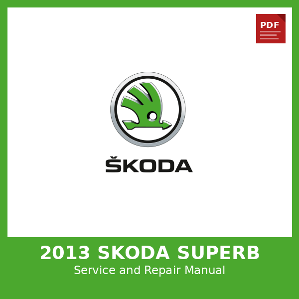 2013 Skoda Superb OEM Factory Repair Manual
