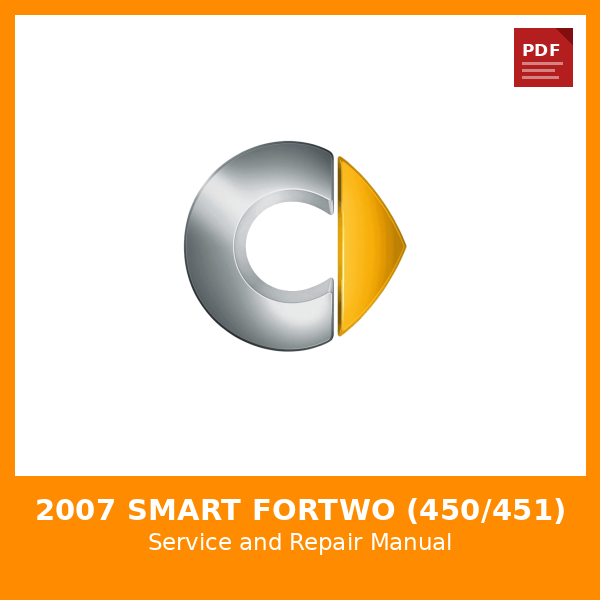 2007 Smart Fortwo (450/451) OEM Factory Repair Manual