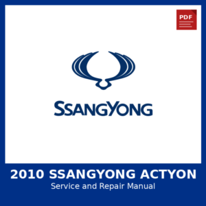 2010 SsangYong Actyon OEM Factory Repair Manual