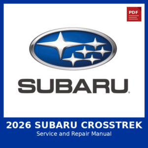 2026 Subaru Crosstrek OEM Factory Repair Manual