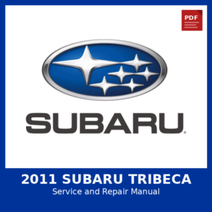 2011 Subaru Tribeca OEM Factory Repair Manual