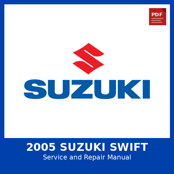 2005 Suzuki Swift OEM Factory Repair Manual