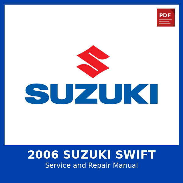 2006 Suzuki Swift OEM Factory Repair Manual
