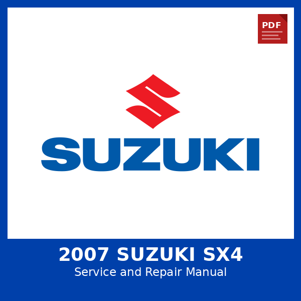 2007 Suzuki SX4 OEM Factory Repair Manual