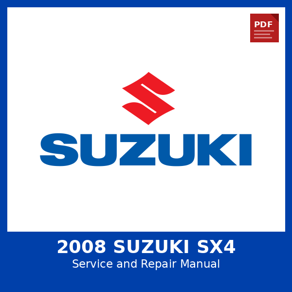 2008 Suzuki SX4 OEM Factory Repair Manual