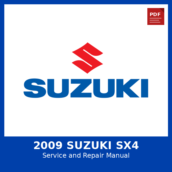 2009 Suzuki SX4 OEM Factory Repair Manual