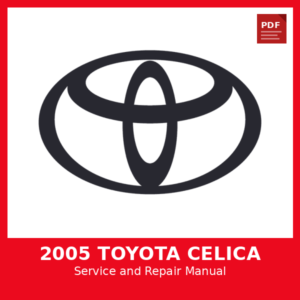 2005 Toyota Celica OEM Factory Repair Manual