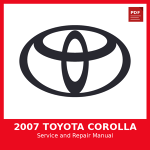 2007 Toyota Corolla OEM Factory Repair Manual