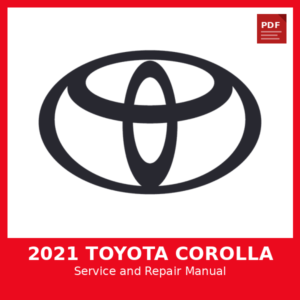 2021 Toyota Corolla OEM Factory Repair Manual