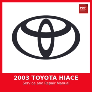 2003 Toyota Hiace OEM Factory Repair Manual
