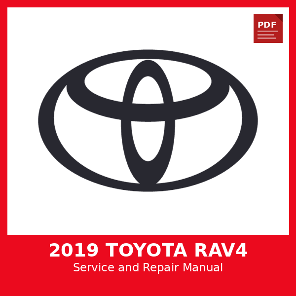 2019 Toyota RAV4 OEM Factory Repair Manual