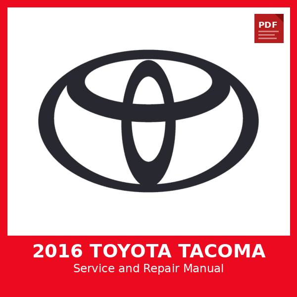 2016 Toyota Tacoma OEM Factory Repair Manual