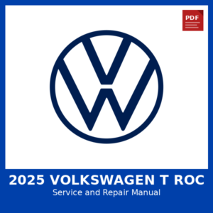 2025 Volkswagen T Roc OEM Factory Repair Manual