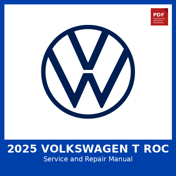 2025 Volkswagen T Roc OEM Factory Repair Manual